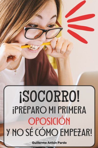 ¡Socorro! ¡Preparo mi primera oposición y no se cómo empezar!